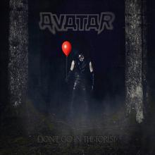 Avatar - Don't Go In The Forest
