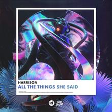 Harrison - All The Things She Said