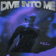 ALOK & KHALID - DIVE INTO ME (RADIO EDIT)
