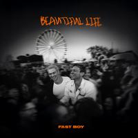 Fast boy - Beautiful life