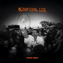 FAST BOY - Beautiful Life