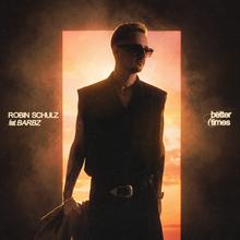 Robin Schulz feat. BARBZ - Better Times