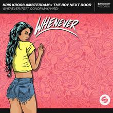 Kris Kross Amsterdam x The Boy Next Door feat.Conor Maynard - Whenever