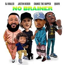 DJ KHALED FT JUSTIN BIEBER, CHANCE THE RAPPER & QUAVO - NO BRAINER