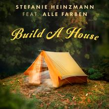Stefanie Heinzmann feat. Alle Farben - Build A House