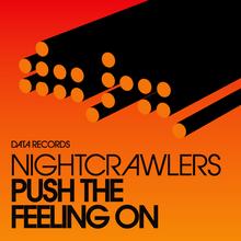 NIGHTCRAWLERS - PUSH THE FEELING ON
