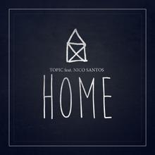 Topic feat. Nico Santos - Home