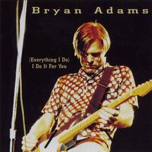 Bryan Adams - Everything I Do I Do It For You