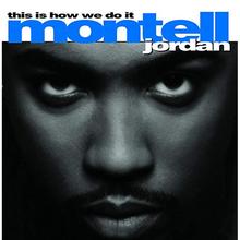 Montell Jordan - This is how we do it
