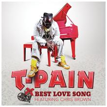 T PAIN FT CHRIS BROWN - BEST LOVE SONG