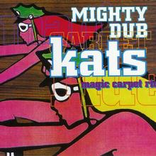 Mighty Dub Katz - Magic Carpet Ride