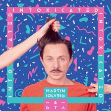 MARTIN SOLVEIG & GTA - INTOXICATED