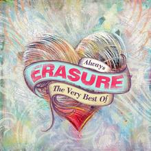 Erasure - Who Needs Love Like That