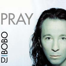 DJ Bobo - Pray