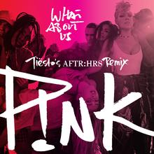 Pink - What About Us (Tiësto's AFTR:HRS Remix)
