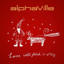 Alphaville - Love Will Find A Way
