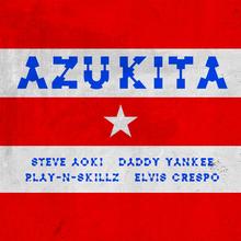 Steve Aoki & Daddy Yankee feat. Elvis Crespo & Play-N-Skillz - Azukita