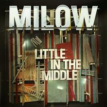 Milow - Little In The Middle