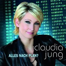 Claudia Jung - Lass mich traurig sein