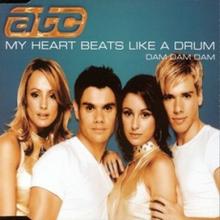 ATC - My Heart Beats Like A Drum