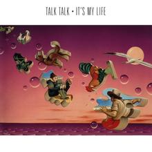 Talk Talk - It's My Life