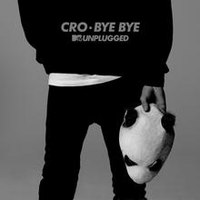 Cro - Bye Bye (MTV Unplugged)