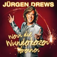 Jürgen Drews - Wenn die Wunderkerzen brennen