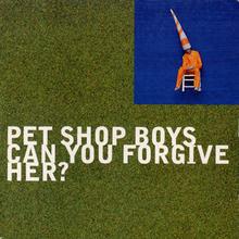 Pet Shop Boys - Can You Forgive Her