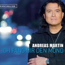 Andreas Martin - Ich fang dir den Mond
