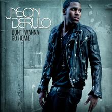JASON DERULO - DONT WANNA GO HOME
