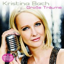 Kristina Bach - Das geht noch immer unter die Haut