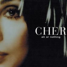 Cher - All Or Nothing