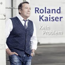 Roland Kaiser - Kein Problem