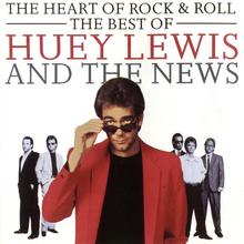 Huey Lewis & The News - The Heart Of Rock'n'Roll