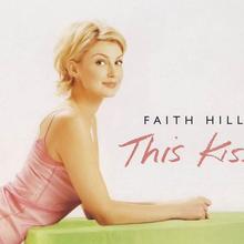 Faith Hill - This Kiss