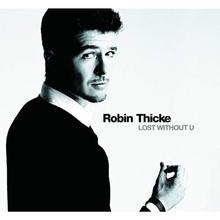 Robin Thicke - Lost without U