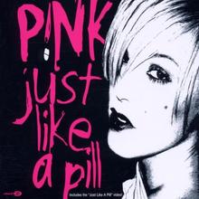Pink - Just Like A Pill