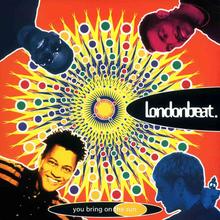 Londonbeat - You Bring On The Sun