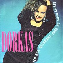 Dorkas - Ich hab geträumt, dass Du mich liebst