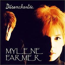 Mylene Farmer - Désenchantée