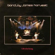 Barclay James Harvest - Life Is For Living