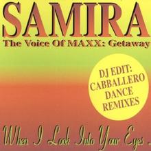 Samira - When I Look Into Your Eyes