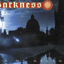 Darkness - In My Dreams
