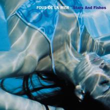 Fous De La Mer - Waiting For The Sun