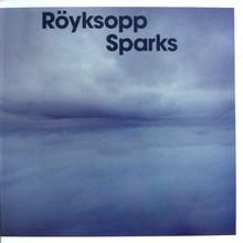 Röyksopp - Sparks