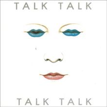 Talk Talk - Talk Talk