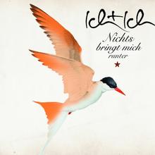 Ich & Ich - Nichts bringt mich runter