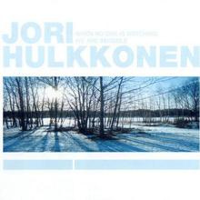 Jori Hulkkonen - If Only (Album Version)