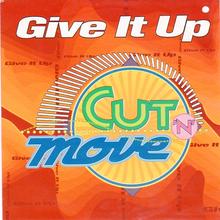 Cut N Move - Give It Up