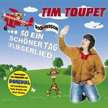 Tim Toupet - So ein schöner Tag (Fliegerlied)